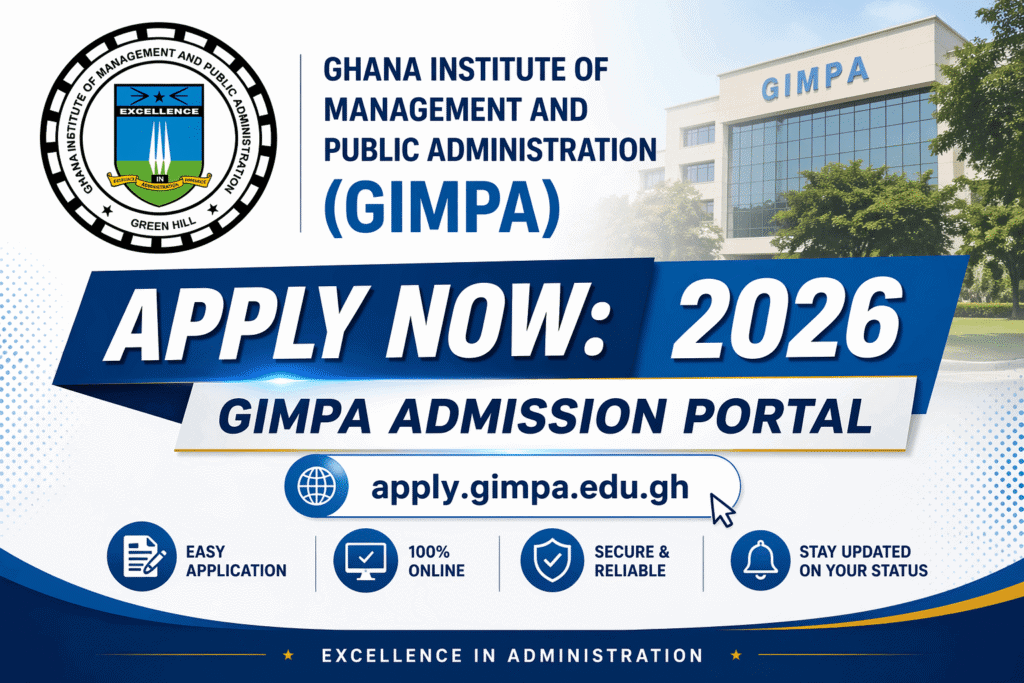 Apply Now: 2026 GIMPA Admission Portal (apply.gimpa.edu.gh)