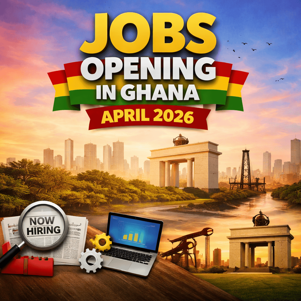 jobs opening in Ghana 2026