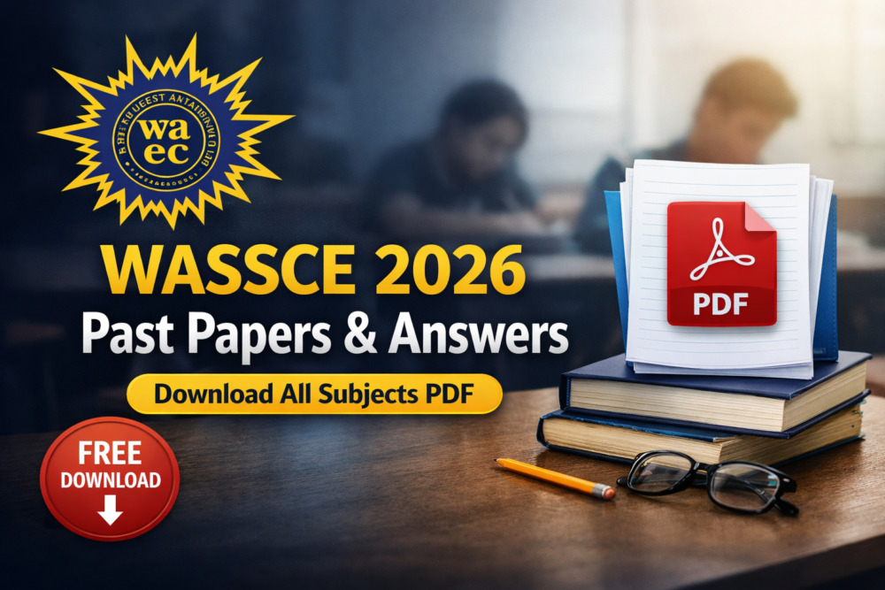 WASSCE 2026 Past Papers & Answers – Download All Subjects