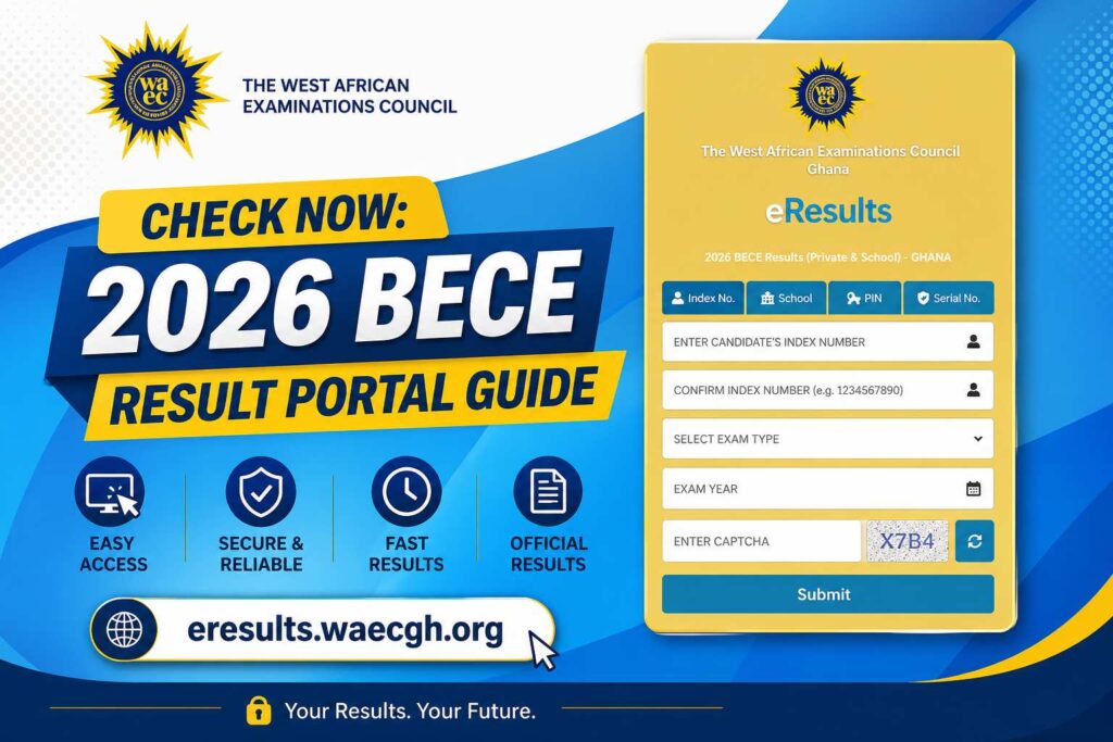 Check Now: 2026 BECE Result Portal Guide(eresults.waecgh.org)