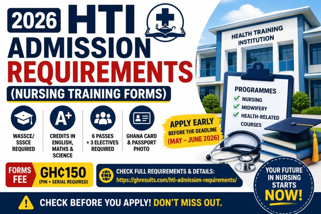 2026 HTI Admission Requirements (Requirement to study nursing in Ghana)