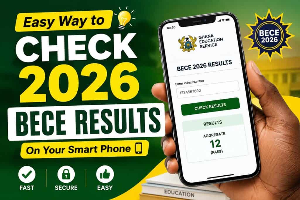Easy Way to check 2026 BECE Results on Your Smart Phone