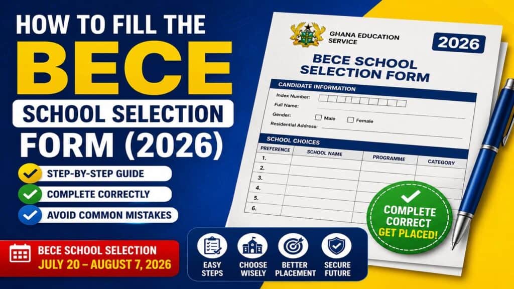 How to Fill BECE School Selection Form