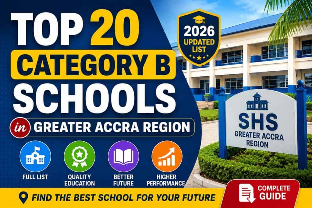 Top 20 Category B Senior High Schools in Greater Accra(2026)